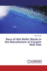 Reus of Kiln Roller Waste in the Manufacture of Ceramic Wall Tiles