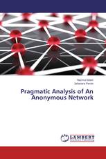 Pragmatic Analysis of An Anonymous Network