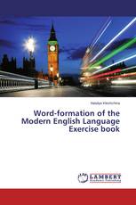 Word-formation of the Modern English Language Exercise book