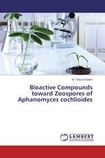 Bioactive Compounds toward Zoospores of Aphanomyces cochlioides