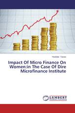 Impact Of Micro Finance On Women:in The Case Of Dire Microfinance Institute