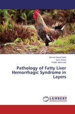 Pathology of Fatty Liver Hemorrhagic Syndrome in Layers