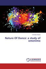Nature Of Dance: a study of omenimo