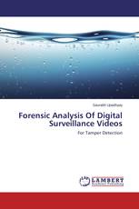 Forensic Analysis Of Digital Surveillance Videos