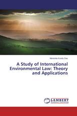 A Study of International Environmental Law: Theory and Applications