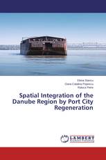 Spatial Integration of the Danube Region by Port City Regeneration