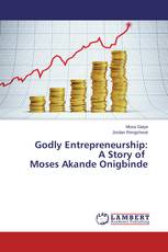 Godly Entrepreneurship: A Story of Moses Akande Onigbinde