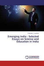 Emerging India - Selected Essays on Science and Education in India