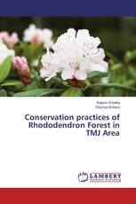 Conservation practices of Rhododendron Forest in TMJ Area