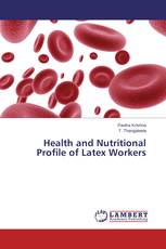 Health and Nutritional Profile of Latex Workers