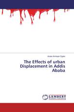 The Effects of urban Displacement in Addis Ababa