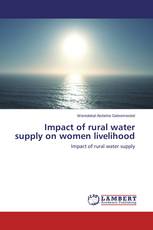 Impact of rural water supply on women livelihood