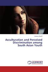 Acculturation and Perceived Discrimination among South Asian Youth