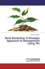Bank Marketing: A Strategic Approach to Management Using 7Ps