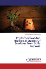 Phytochemical And Biological Studies Of Exudates From Scilla Nervosa
