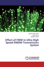 Effect of FWM in Ultra High Speed DWDM Transmission System