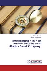 Time Reduction In New Product Development (Rozhin Sanat Company)