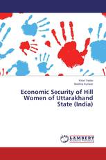 Economic Security of Hill Women of Uttarakhand State (India)