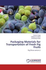Packaging Materials for Transportation of Fresh Fig Fruits