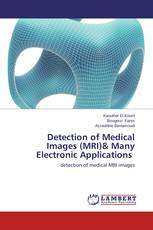 Detection of Medical Images (MRI)& Many Electronic Applications