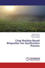 Crop Residue Based Briquettes For Gasification Process