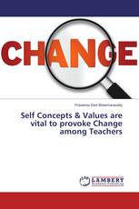 Self Concepts & Values are vital to provoke Change among Teachers