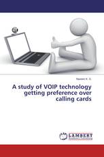 A study of VOIP technology getting preference over calling cards