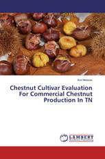 Chestnut Cultivar Evaluation For Commercial Chestnut Production In TN