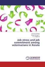 Job stress and job commitment among veterinarians in Kerala
