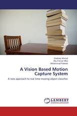 A Vision Based Motion Capture System