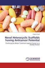 Novel Heterocyclic Scaffolds having Anticancer Potential