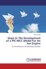 Steps In The Development of a PIC-MCC Model For An Ion Engine