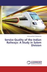 Service Quality of the Indian Railways: A Study in Salem Division