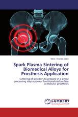 Spark Plasma Sintering of Biomedical Alloys for Prosthesis Application