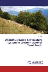 Ailanthus based Silvipasture system in western zone of Tamil Nadu