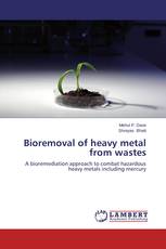 Bioremoval of heavy metal from wastes