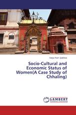 Socio-Cultural and Economic Status of Women(A Case Study of Chhaling)