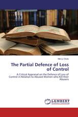 The Partial Defence of Loss of Control