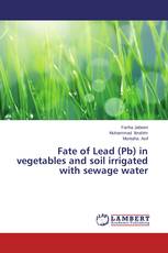 Fate of Lead (Pb) in vegetables and soil irrigated with sewage water