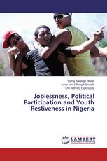 Joblessness, Political Participation and Youth   Restiveness in Nigeria