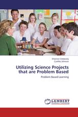 Utilizing Science Projects that are Problem Based