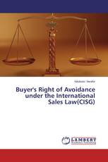 Buyer's Right of Avoidance under the International Sales Law(CISG)