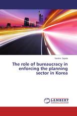 The role of bureaucracy in enforcing the planning sector in Korea