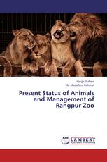 Present Status of Animals and Management of Rangpur Zoo