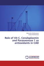 Role of Vit C, Ceruloplasmin and Paraoxonase 1 as antioxidants in CAD