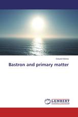Bastron and primary matter