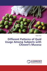 Different Patterns of Quid Usage Among Subjects with Chewer's Mucosa