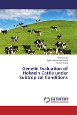 Genetic Evaluation of Holstein Cattle under Subtropical Conditions