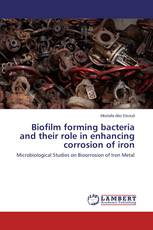 Biofilm forming bacteria and their role in enhancing corrosion of iron