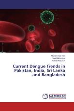 Current Dengue Trends in Pakistan, India, Sri Lanka and Bangladesh